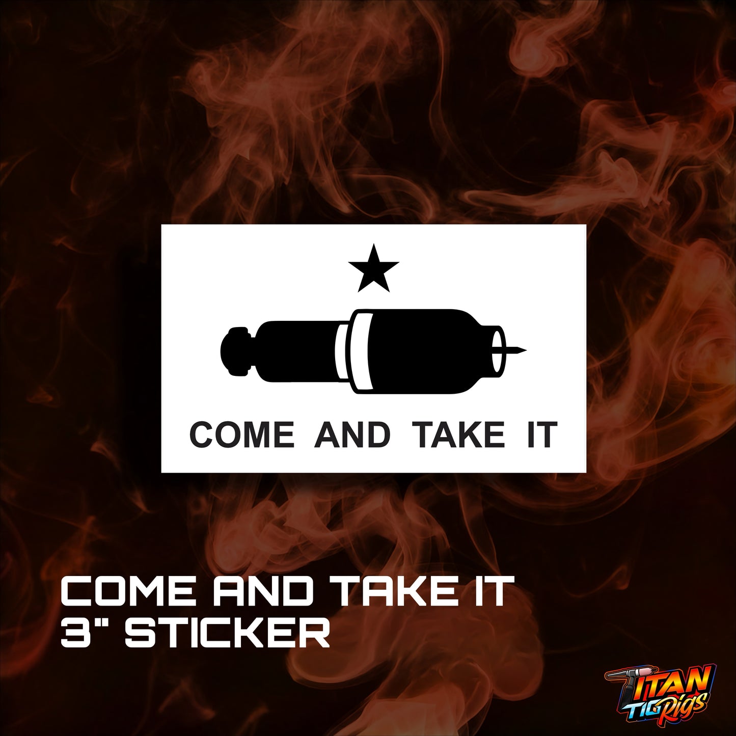 “Come and Take It” TIG Welding Sticker